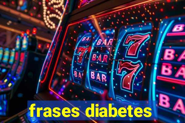 frases diabetes